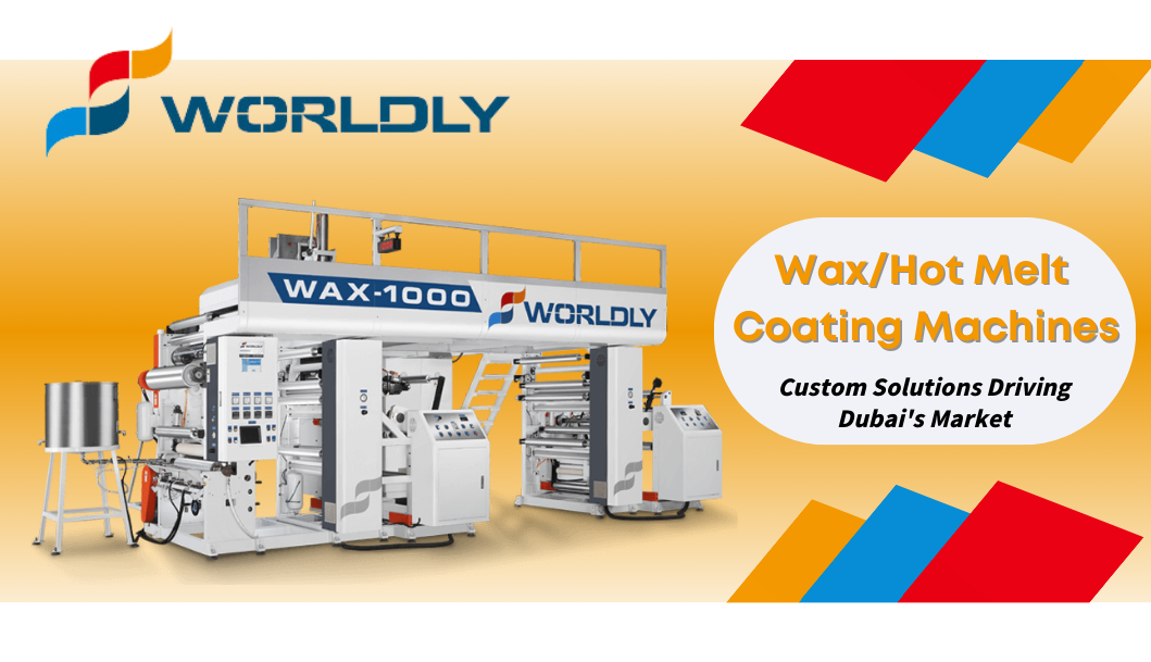 Worldly: Wax Hot Melt Coating Machines And Custom Solutions Driving 